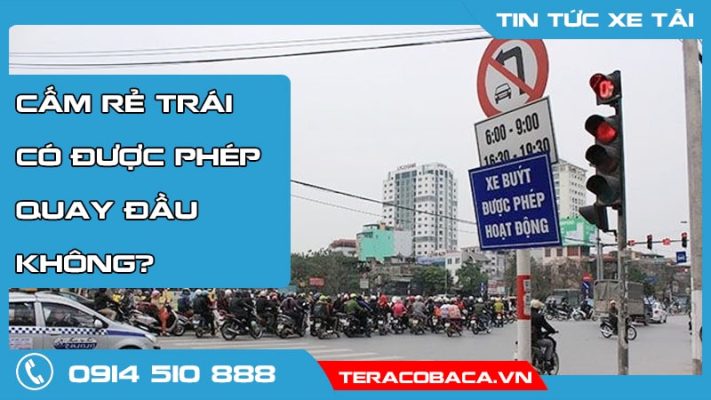 Biển cấm rẽ trái có được quay đầu không